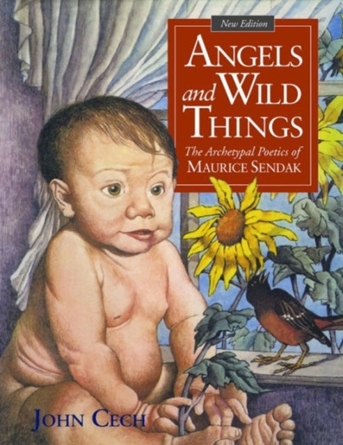 Book cover of: Angels and Wild Things. By: John Cech