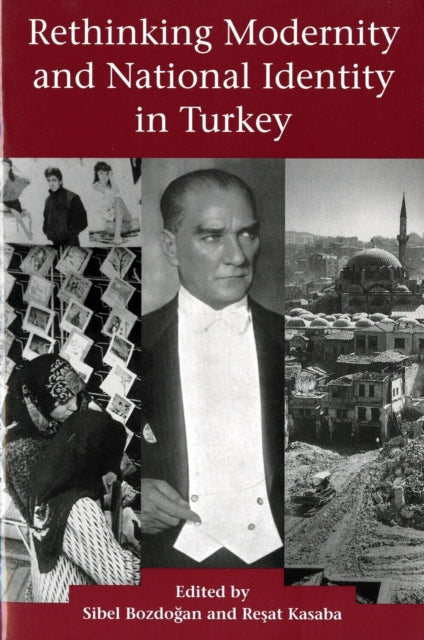 Book cover of: Rethinking Modernity and National Identity in Turkey