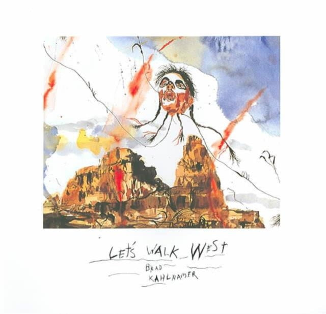 Book cover of: Let's Walk West. By: Brad Kahlhamer
