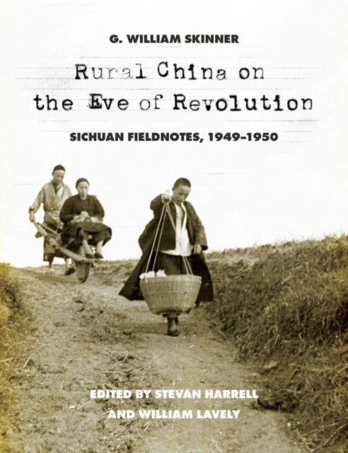 Book cover of: Rural China on the Eve of Revolution. By: G. William Skinner