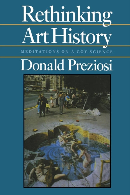 Book cover of: Rethinking Art History. By: Donald Preziosi