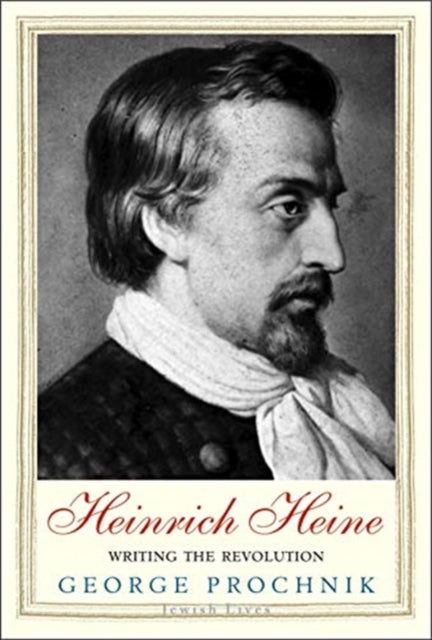 Book cover of: Heinrich Heine. By: George Prochnik