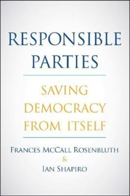 Book cover of: Responsible Parties. By: Frances McCall Rosenbluth