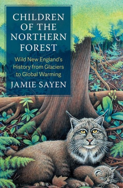 Book cover of: Children of the Northern Forest. By: Jamie Sayen