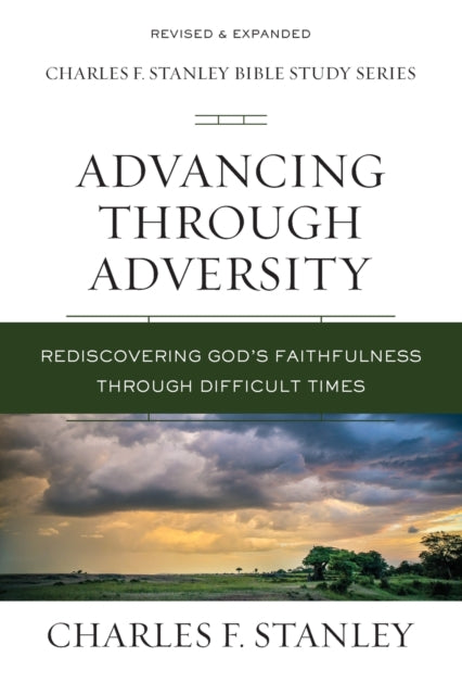 Book cover of: Advancing Through Adversity. By: Charles F. Stanley (personal)