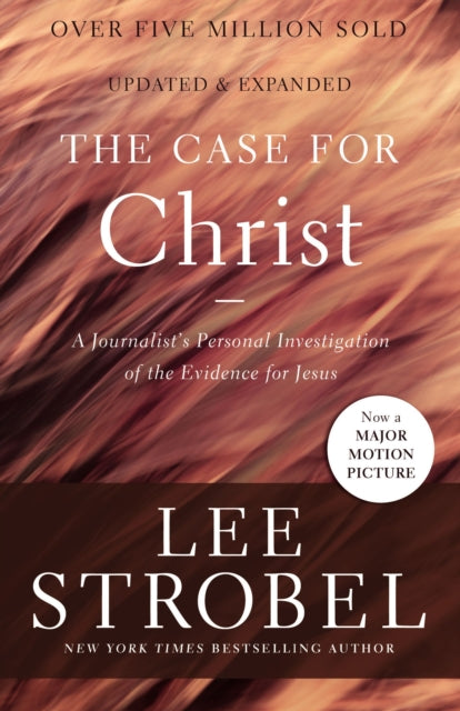Case for Christ, A Journalist's Personal Investigation of the Evidence for Jesus 9780310350033 Lee Strobel