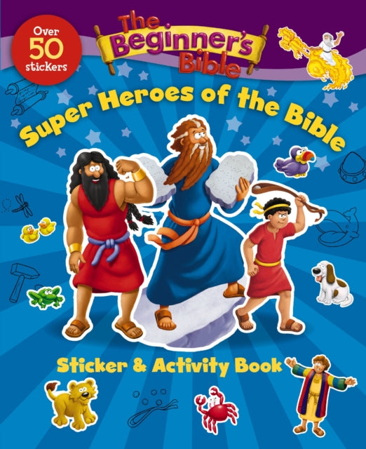 Book cover of: Beginner's Bible Super Heroes of the Bible Sticker and Activity Book. By: Kelly Pulley