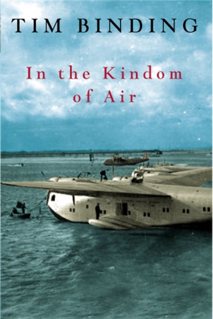 Book cover of: In the Kingdom of Air. By: Tim Binding