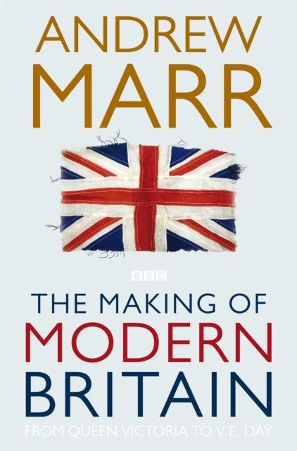 Making of Modern Britain 9780330510998 Andrew Marr