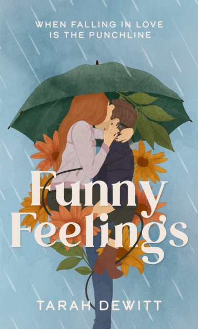 Funny Feelings, A swoony friends-to-lovers rom-com about looking for the laughter in life 9780349438948 Tarah DeWitt