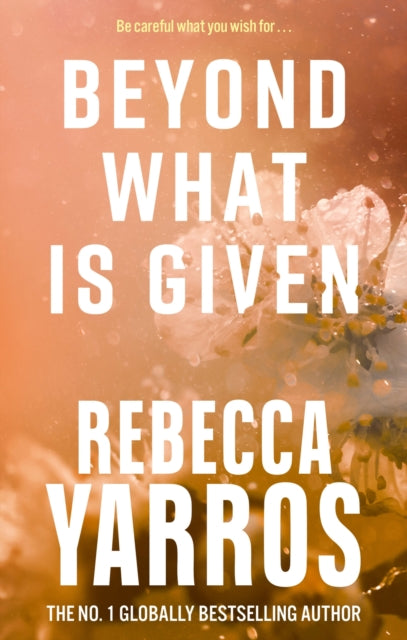 Book cover of: Beyond What is Given. By: Rebecca Yarros
