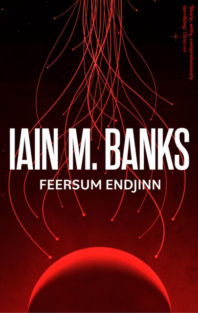 Book cover of: Feersum Endjinn. By: Iain Banks