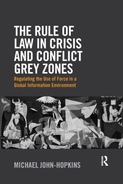Book cover of: Rule of Law in Crisis and Conflict Grey Zones. By: Michael John-Hopkins
