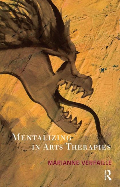Book cover of: Mentalizing in Arts Therapies. By: Marianne Verfaille