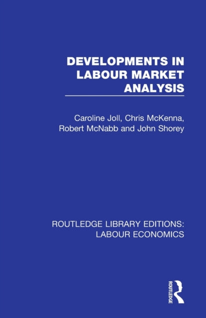 Book cover of: Developments in Labour Market Analysis. By: Caroline Joll