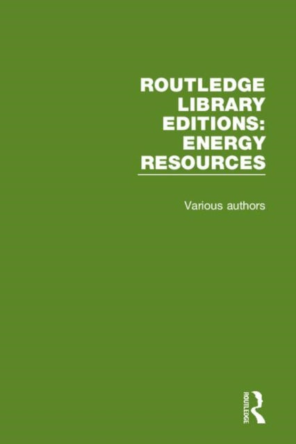Book cover of: Routledge Library Editions: Energy Resources