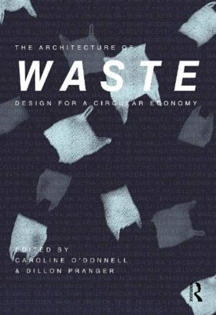 Book cover of: Architecture of Waste. By: Caroline O'Donnell