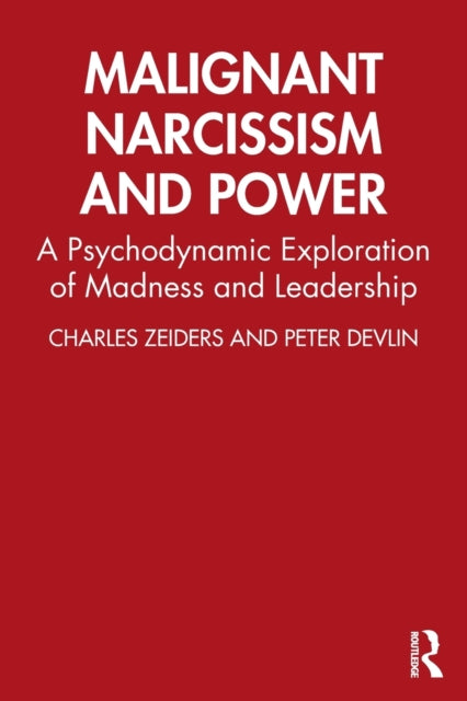 Book cover of: Malignant Narcissism and Power. By: Charles Zeiders