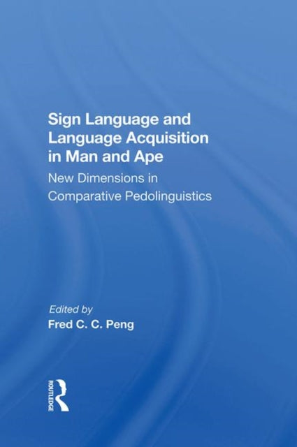 Book cover of: Sign Language And Language Acquisition In Man And Ape