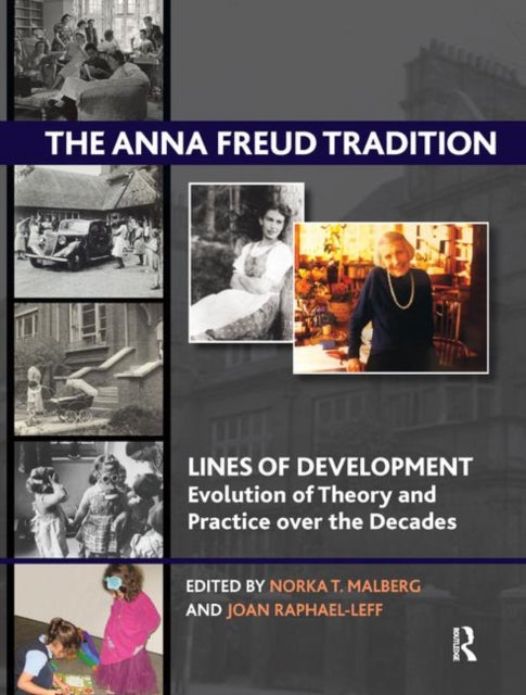 Book cover of: Anna Freud Tradition. By: Norka T. Malberg