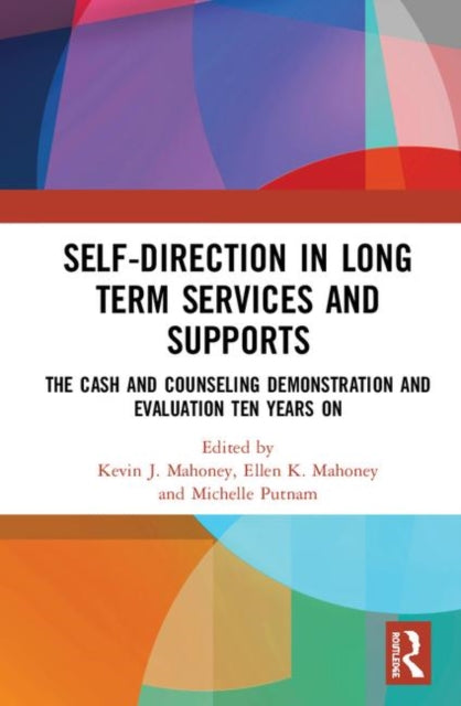 Book cover of: Self-Direction in Long Term Services and Supports. By: Kevin J. Mahoney