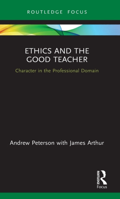 Book cover of: Ethics and the Good Teacher. By: Andrew Peterson