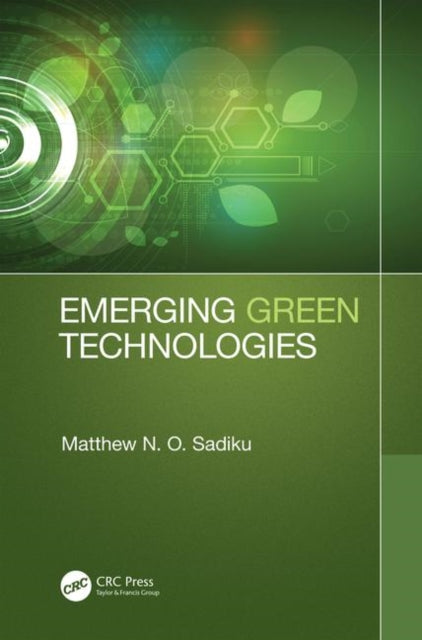 Book cover of: Emerging Green Technologies. By: Matthew N. O. Sadiku