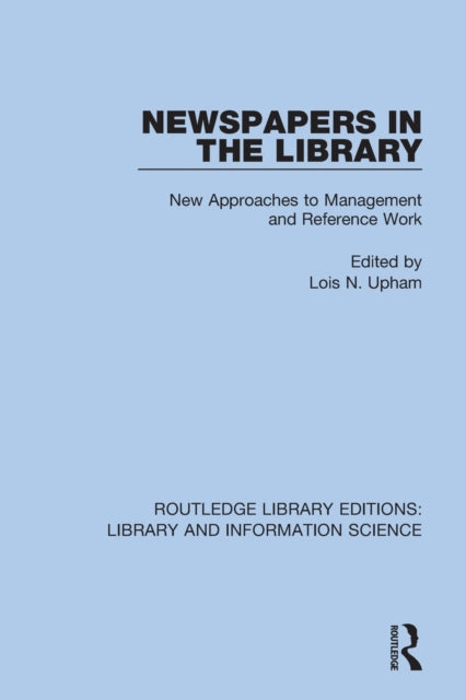 Book cover of: Newspapers in the Library. By: Lois N. Upham