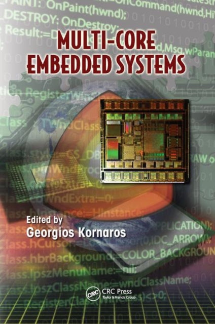 Book cover of: Multi-Core Embedded Systems. By: Georgios Kornaros