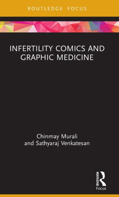 Book cover of: Infertility Comics and Graphic Medicine. By: Sathyaraj Venkatesan