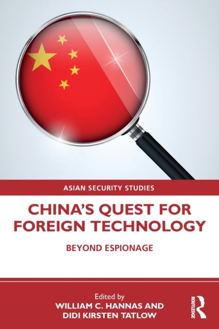 Book cover of: China's Quest for Foreign Technology. By: William C. Hannas