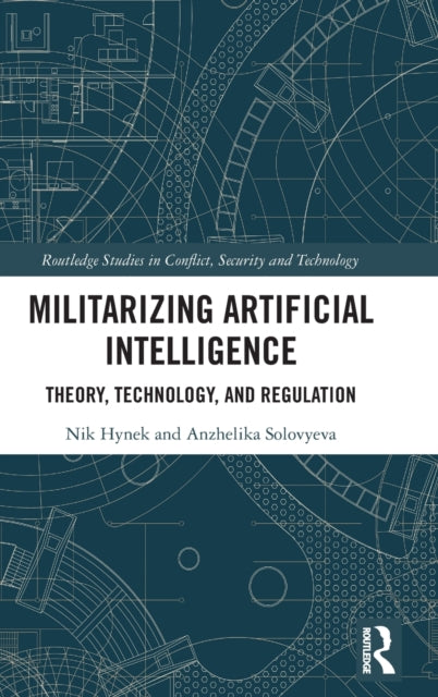 Book cover of: Militarizing Artificial Intelligence. By: Nik Hynek