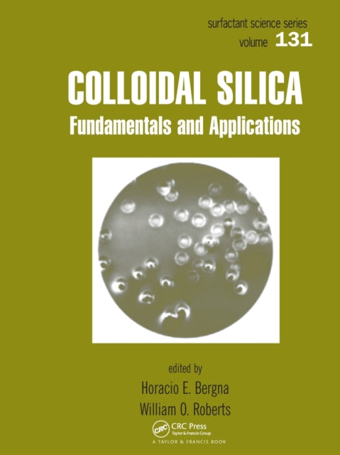 Book cover of: Colloidal Silica. By: Horacio E. Bergna