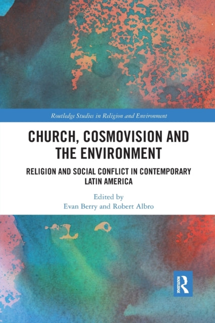 Book cover of: Church, Cosmovision and the Environment. By: Evan Berry