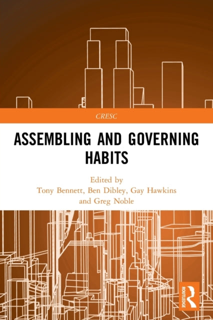 Book cover of: Assembling and Governing Habits. By: Tony Bennett
