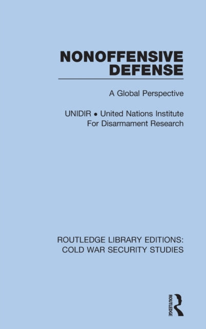 Book cover of: Nonoffensive Defense. By: United Nations Institute for Disarmament Research Staff