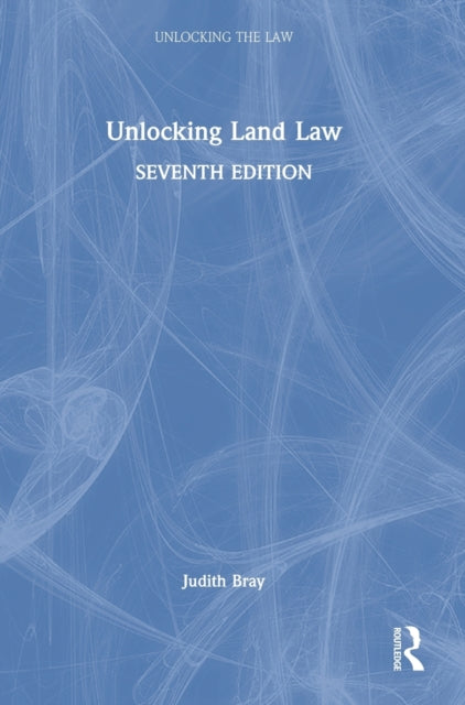 Book cover of: Unlocking Land Law. By: Judith Bray