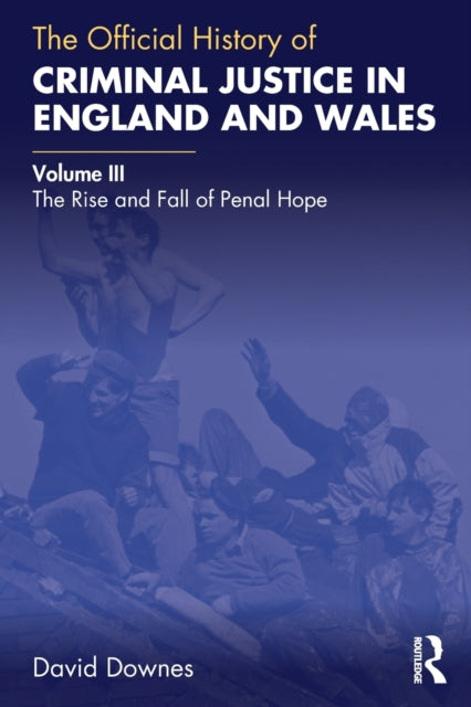 Book cover of: Official History of Criminal Justice in England and Wales. By: David M. Downes