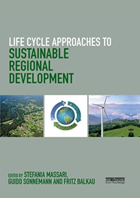 Book cover of: Life Cycle Approaches to Sustainable Regional Development. By: Stefania Massari