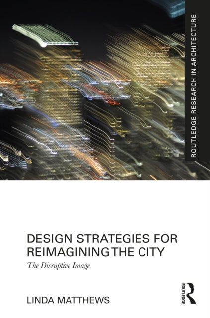 Book cover of: Design Strategies for Reimagining the City. By: Linda Matthews