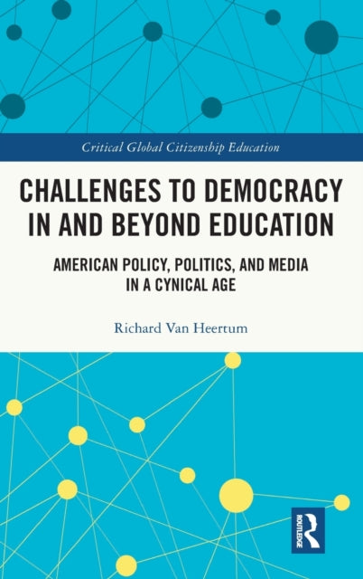 Book cover of: Challenges to Democracy In and Beyond Education. By: Richard Van Heertum