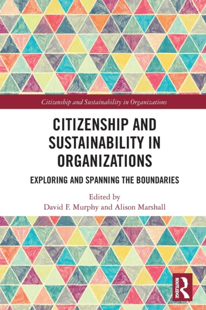 Book cover of: Citizenship and Sustainability in Organizations. By: David F. Murphy