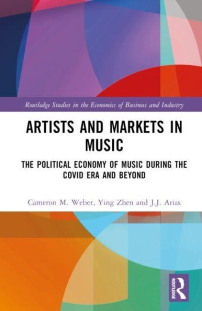Book cover of: Artists and Markets in Music. By: Cameron M. Weber