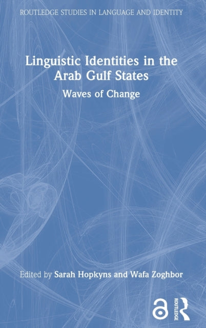 Book cover of: Linguistic Identities in the Arab Gulf States. By: Sarah Hopkyns