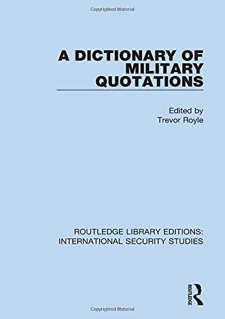 Book cover of: Dictionary of Military Quotations. By: Trevor Royle