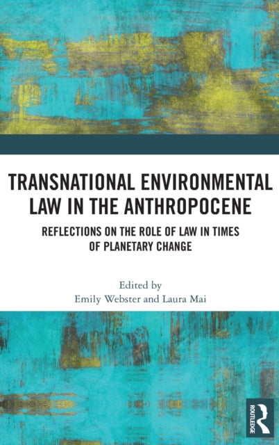 Book cover of: Transnational Environmental Law in the Anthropocene. By: Emily Webster