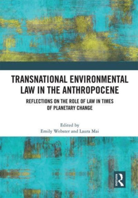 Book cover of: Transnational Environmental Law in the Anthropocene. By: Emily Webster