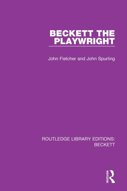 Book cover of: Beckett the Playwright. By: John Fletcher