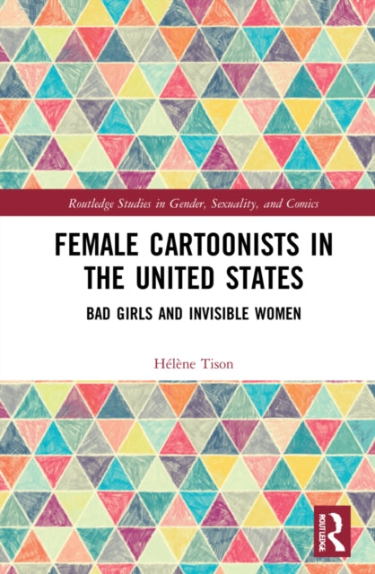 Book cover of: Female Cartoonists in the United States. By: Hélène Tison
