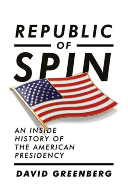 Book cover of: Republic of Spin. By: Greenberg, David